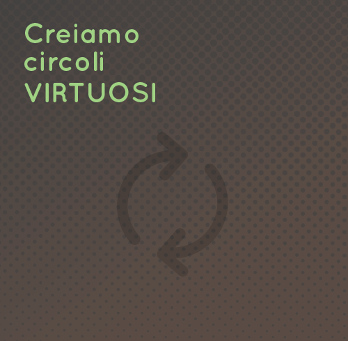 Creiamo Circoli Virtuosi