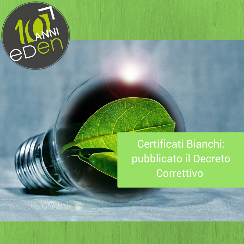Certificati Bianchi: pubblicato in Gazzetta il Decreto Correttivo