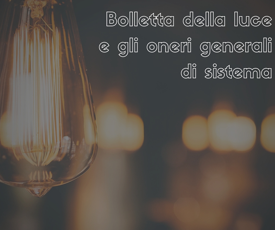 Bolletta della luce e gli oneri generali di sistema
