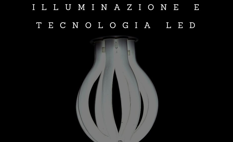 Qualita illuminazione e tecnologia LED