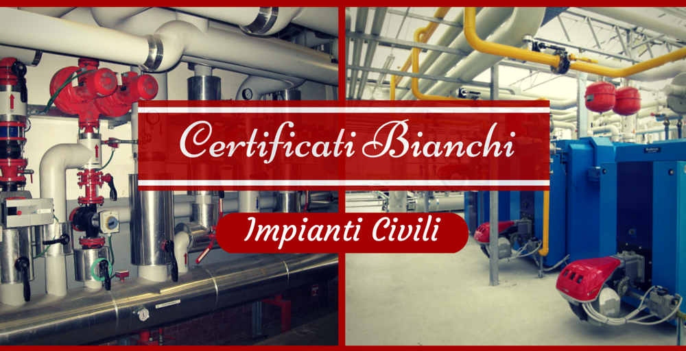 certificati bianchi impianti civili